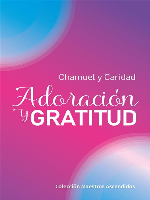 Title details for Adoración y Gratitud by Caridad - Available